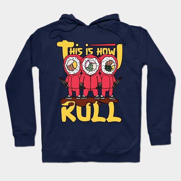 This How I Roll, Sushi Lover Hoodie by Promen Shirts